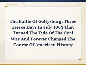 Vivid One-Sentence Summaries of the Battle of Gettysburg for Educators