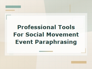Professional Tools for Social Movement Event Paraphrasing